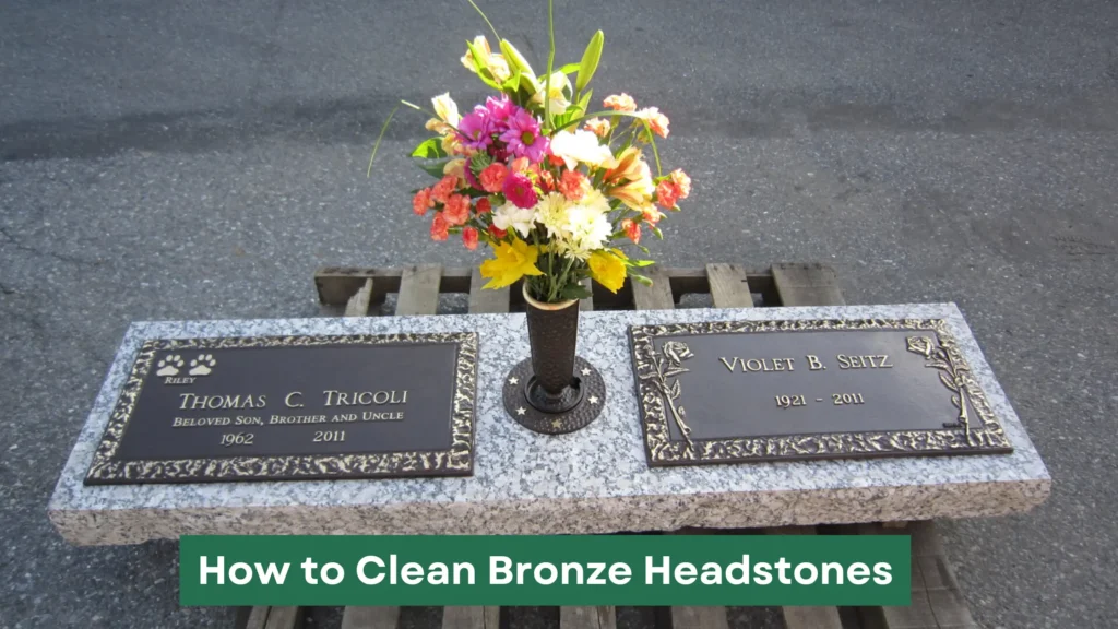 How to Clean Bronze Headstones