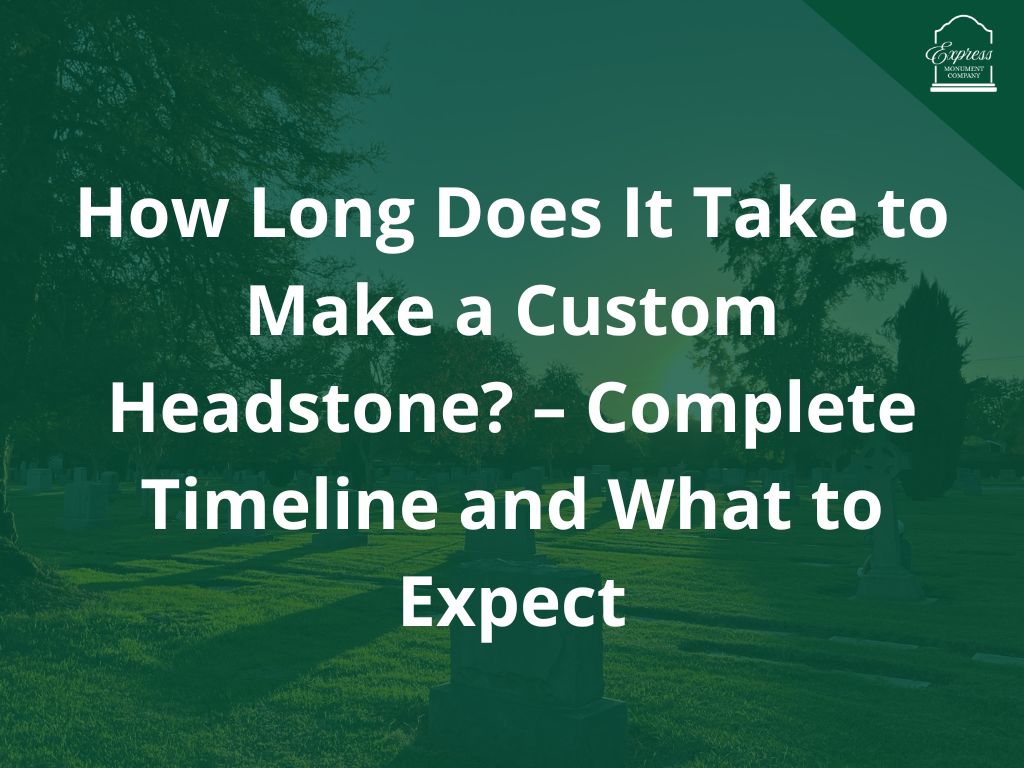 Cover image for the blog "How Long Does It Take to Make a Custom Headstone?" showing a peaceful cemetery at sunset.
